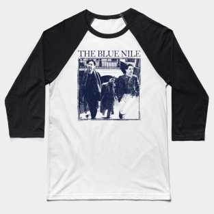 ••  The Blue Nile  •• Baseball T-Shirt